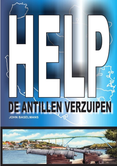 Help de Antillen verzuipen - John Baselmans