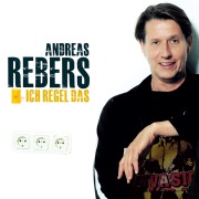 Cover-Bild zum Titel 'Andreas Rebers, Ich regel das' von 'Andreas Rebers'