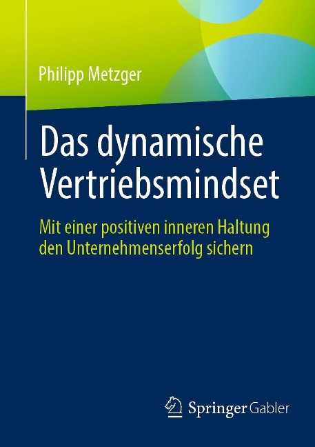 Das dynamische Vertriebsmindset - Philipp Metzger