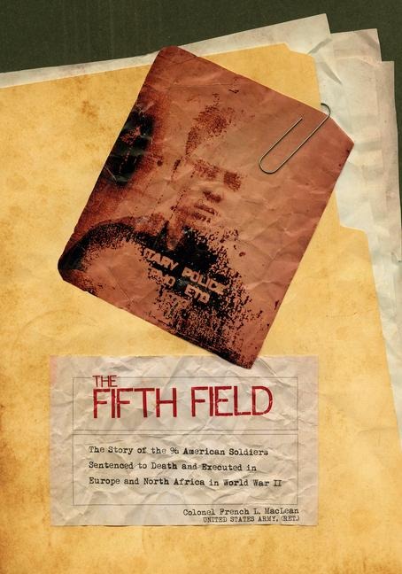 The Fifth Field - Colonel French L MacLean