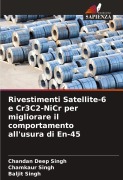 Cover-Bild zum Titel 'Rivestimenti Satellite-6 e Cr3C2-NiCr per migliorare il comportamento all'usura di En-45' von 'Chandan Deep Singh, Chamkaur Singh, Baljit Singh'
