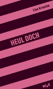 Cover-Bild zum Titel 'Heul doch' von 'Lisa Krusche'