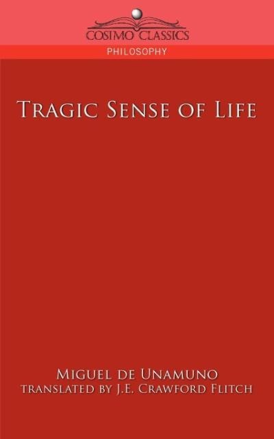 Tragic Sense of Life - Miguel De Unamuno