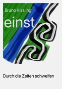 Cover-Bild zum Titel 'Einst' von 'Bruno Kissling'