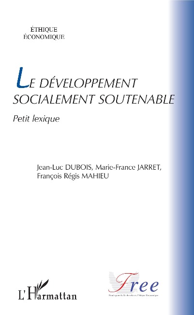 Le développement socialement soutenable - Jean-Luc Dubois, Marie-France Jarret, François-Régis Mahieu