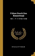 Führer Durch Den Konzertsaal: Abth. 1. Th. Kirchliche Werke - Hermann Kretzschmar