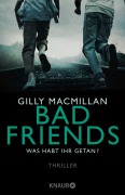 Cover-Bild zum Titel 'Bad Friends - Was habt ihr getan?' von 'Gilly Macmillan'