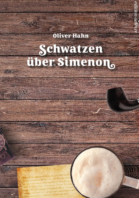 Schwatzen über Simenon - Oliver Hahn