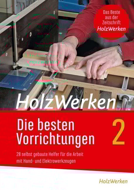 HolzWerken - Die besten Vorrichtungen 2 - 