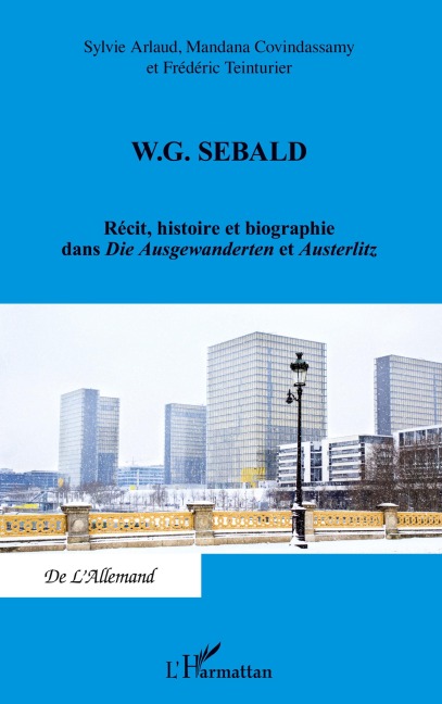 W. G. SEBALD - Mandana Covindassamy, Sylvie Arlaud, Frédéric Teinturier