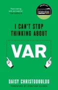 Cover-Bild zum Titel 'I Can't Stop Thinking About VAR' von 'Daisy Christodoulou'
