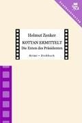 Kottan ermittelt: Die Enten des Präsidenten - Helmut Zenker