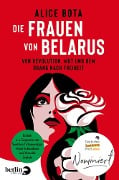 Cover-Bild zum Titel 'Die Frauen von Belarus' von 'Alice Bota'