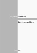 Cover-Bild zum Titel 'Das Leben auf Erden' von 'Jan Jacob Slauerhoff'