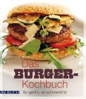 Das Burger-Kochbuch - Barbara Kunze, Jan Bahr