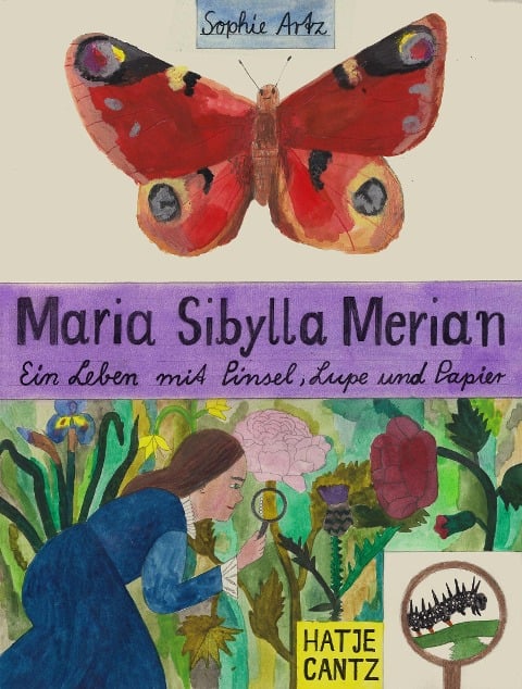 Maria Sibylla Merian - Sophie Artz