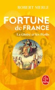 Cover-Bild zum Titel 'La Gloire et les Périls (Fortune de France, Tome 11)' von 'Robert Merle'