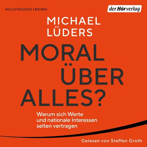 Moral über alles? - Michael Lüders