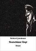 Deutschland Siegt - Reinhard Grundmann