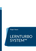Cover-Bild zum Titel 'LernTurbo System' von 'Roger Hayoz'