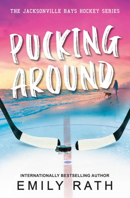 Pucking Around - Emily Rath