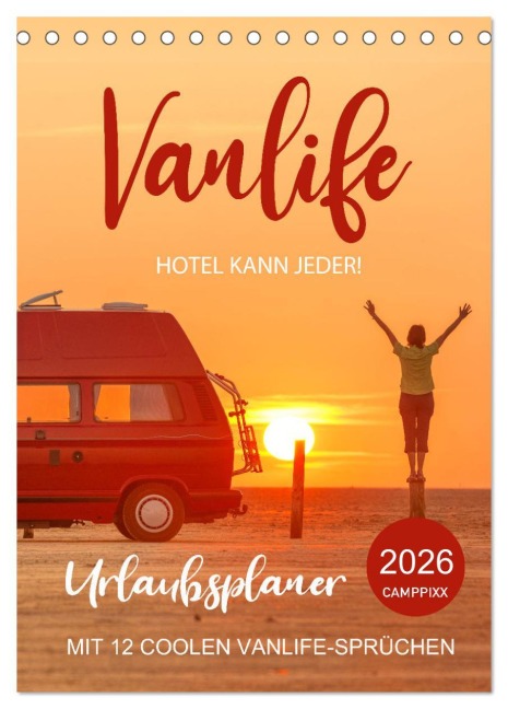 Vanlife - Hotel kann jeder! (Tischkalender 2026 DIN A5 hoch), CALVENDO Monatskalender - Mario Weigt