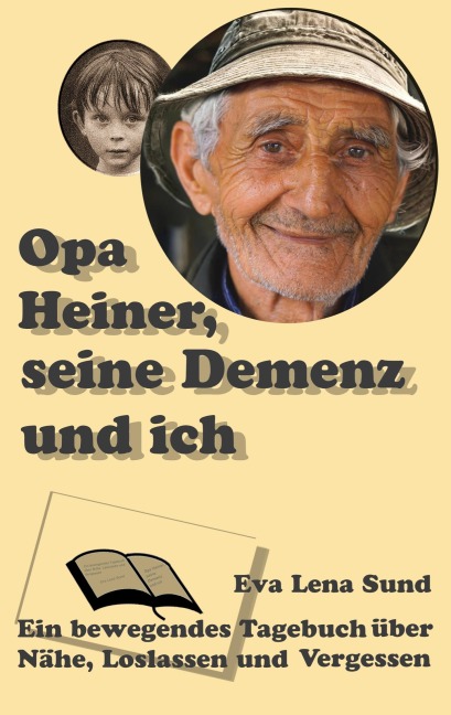 Opa Heiner, seine Demenz und ich - Eva Lena Sund