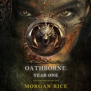 Cover-Bild zum Titel 'Oathborne: Year One (Book 1 of the Oathborne Series)' von 'Morgan Rice'