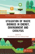 Cover-Bild zum Titel 'Utilization of Waste Biomass in Energy, Environment and Catalysis' von ''