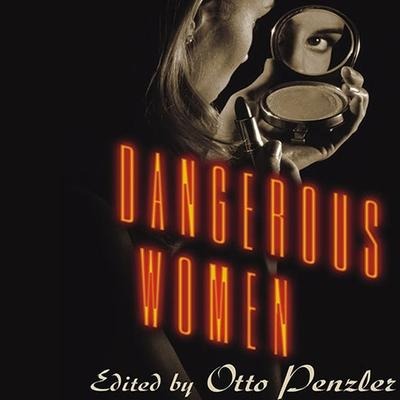 Dangerous Women - Various Authors, Joyce Carol Oates, Walter Mosley, Andrew Klavan, Jeffery Deaver