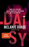 Cover-Bild zum Titel 'DAISY - Und all deine Geheimnisse werden mir gehören' von 'Melanie Raabe'
