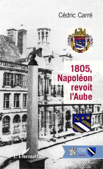 1805, Napoléon revoit l'Aube - Carre