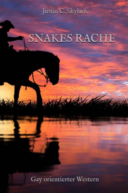 Snakes Rache - Justin C. Skylark