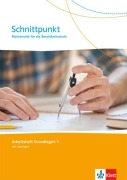 Cover-Bild zum Titel 'Schnittpunkt Mathematik für die Berufsfachschule. Arbeitsheft 1. Lernjahr (Grundlagen). Ausgabe N' von ''