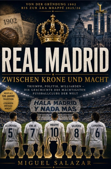 REAL MADRID - Zwischen Krone und Macht - Miguel Salazar