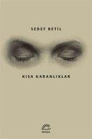 Kisa Karanliklar - Sedef Betil