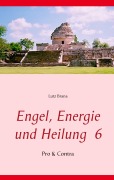 Cover-Bild zum Titel 'Engel, Energie und Heilung 6' von 'Lutz Brana'