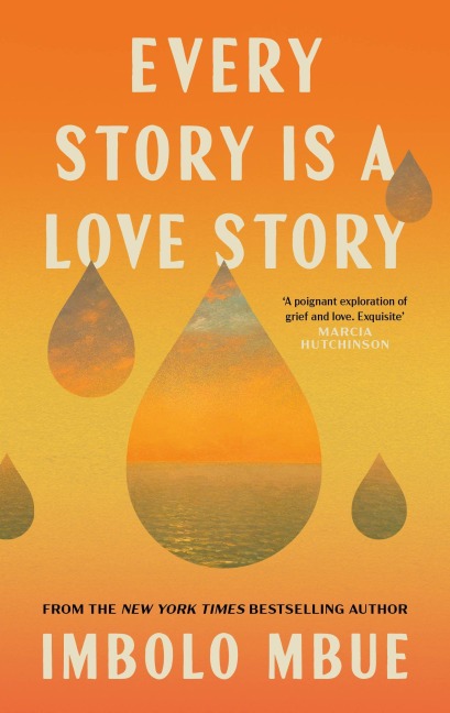 Every Story is a Love Story - Imbolo Mbue