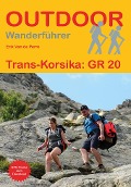 Cover-Bild zum Titel 'Trans-Korsika: GR 20' von 'Erik Van de Perre'