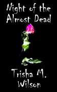 Cover-Bild zum Titel 'Night of the Almost Dead' von 'Trisha M. Wilson'