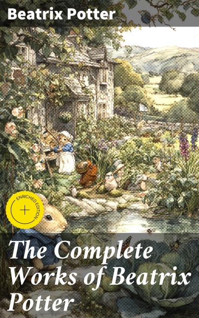 The Complete Works of Beatrix Potter - Beatrix Potter