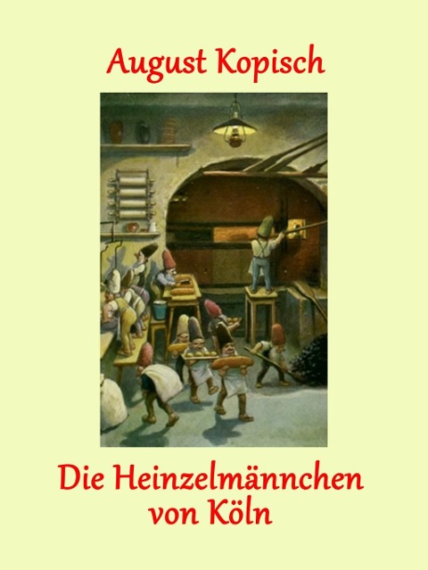 Die Heinzelmännchen von Köln - August Kopisch