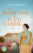 Cover-Bild zum Titel 'Das Schicksal der Tuchfabrik | Die historische Familiensaga im 20. Jahrhundert' von 'Jana Engels'