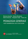 Cover-Bild zum Titel 'Pedagogia generale. Temi fondamentali dell'educazione' von 'Monica Amadini, Daniele Bruzzone, Marisa Musaio, Pierpaolo Triani, Paola Zini'
