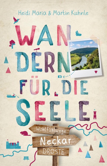 Neckar. Wandern für die Seele - Heidi Maria Kuhnle, Martin Kuhnle