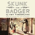 Cover-Bild zum Titel 'Skunk and Badger Lib/E' von 'Amy Timberlake, Jon Klassen'