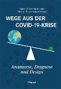 Cover-Bild zum Titel 'Wege aus der Covid-19-Krise' von ''