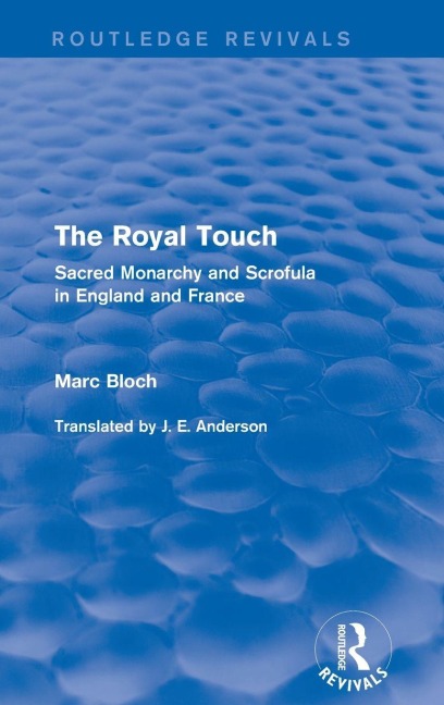 The Royal Touch (Routledge Revivals) - Marc Bloch