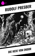 Cover-Bild zum Titel 'Die Hexe von Endor' von 'Rudolf Presber'