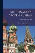 Cover-Bild zum Titel 'Dictionary Of Spoken Russian; Russian-english, English-russian' von ''
